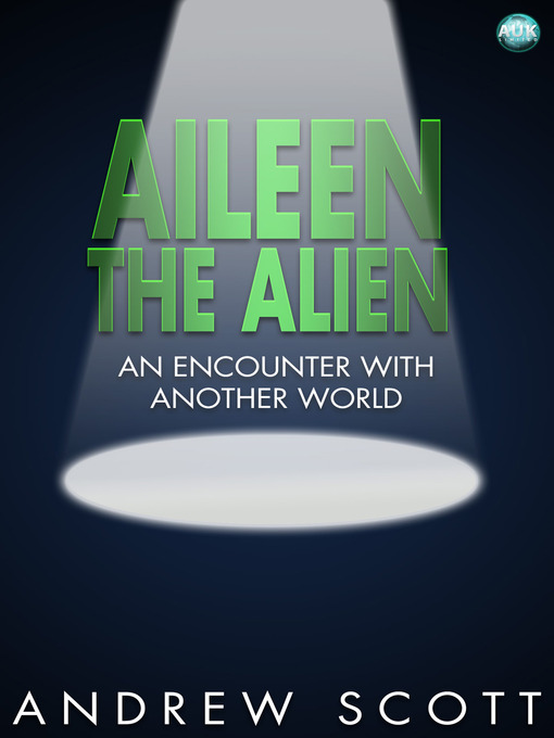 Title details for Aileen the Alien by Andrew MacLaren-Scott - Available